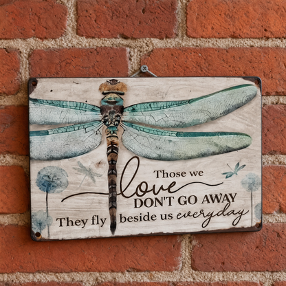 Dragonfly Memorial Garden Sign – “Those We Love Don’t Go Away” Sympathy Gift, Remembrance Outdoor Decor