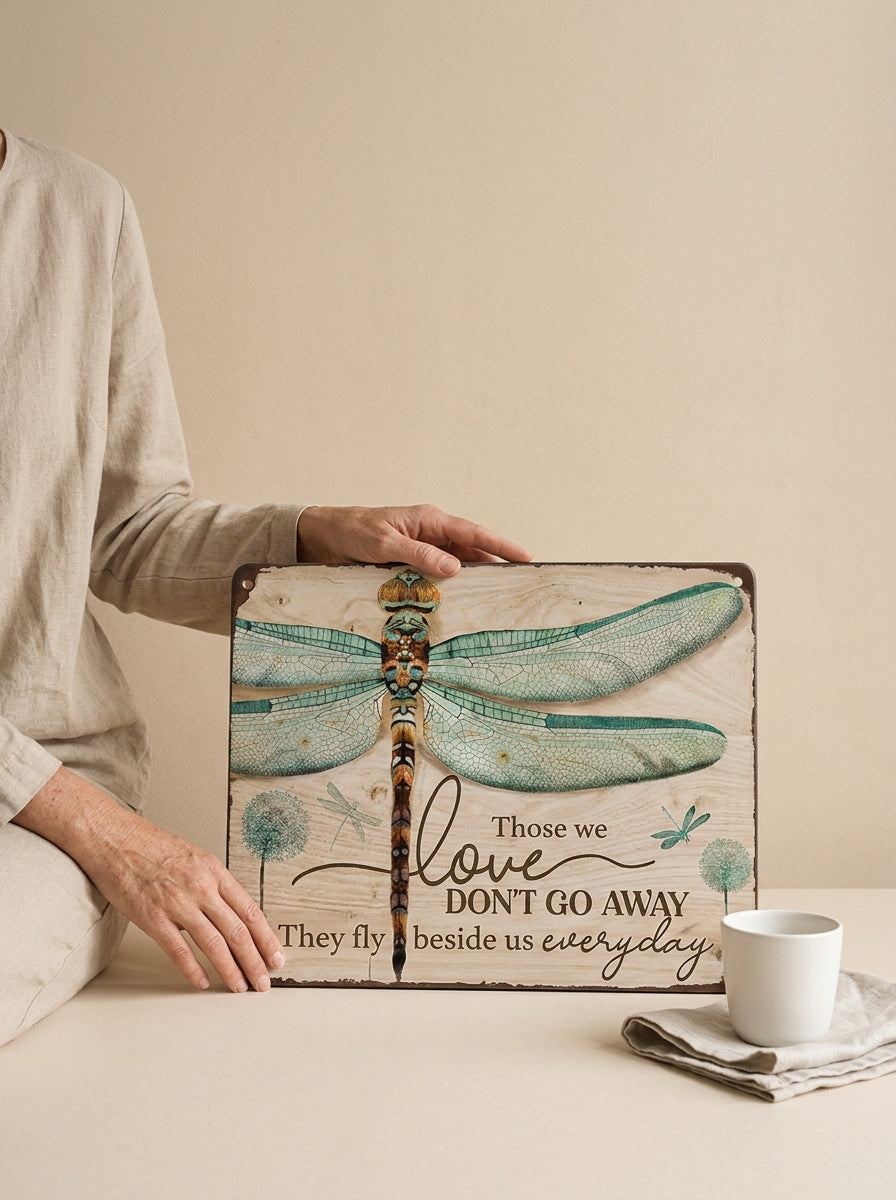 Dragonfly Memorial Garden Sign – “Those We Love Don’t Go Away” Sympathy Gift, Remembrance Outdoor Decor