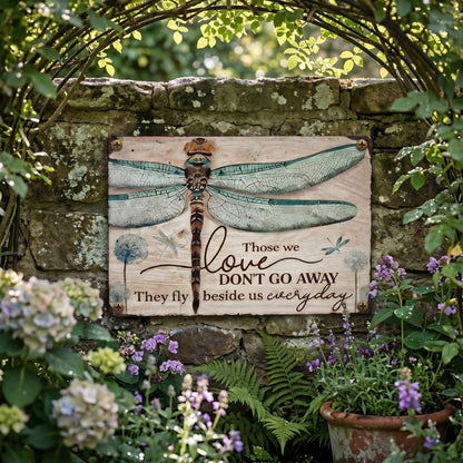 Dragonfly Memorial Garden Sign – “Those We Love Don’t Go Away” Sympathy Gift, Remembrance Outdoor Decor