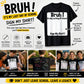 Signature Bruh Its My Last Day Of School