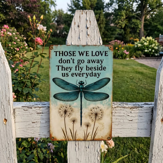 Dragonfly Memorial Garden Sign – “Those We Love Don’t Go Away” Sympathy Gift, Remembrance Outdoor Decor