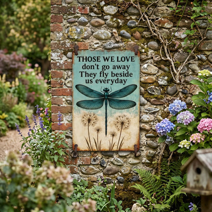 Dragonfly Memorial Garden Sign – “Those We Love Don’t Go Away” Sympathy Gift, Remembrance Outdoor Decor