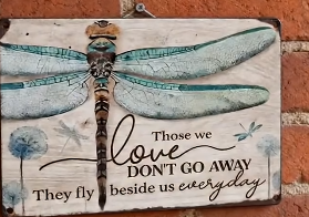 Dragonfly Memorial Garden Sign – “Those We Love Don’t Go Away” Sympathy Gift, Remembrance Outdoor Decor
